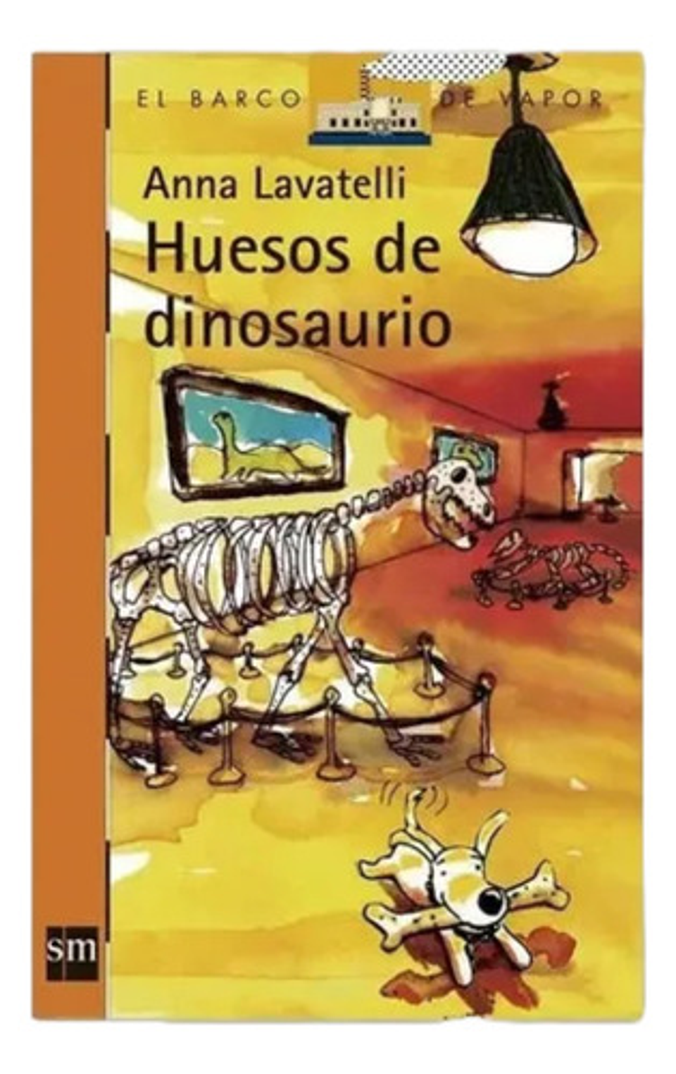 Huesos De Dinosaurio, De Anna Lavatelli. Editorial Sm, Tapa Blanda En Español 1
