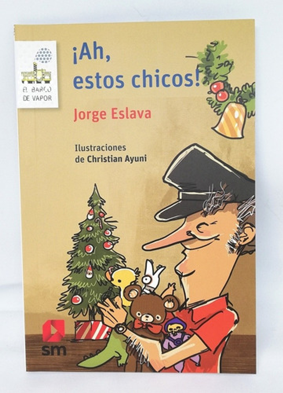 ¡ah, Estos Chicos! / De Todo Te Olvidas - Jorge Eslava Calvo 1