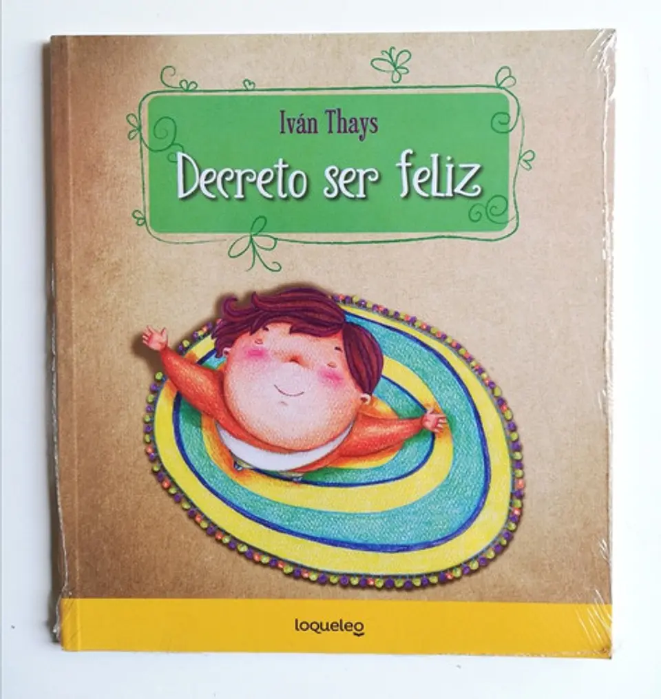 Decreto Ser Feliz - Iván Thays 1