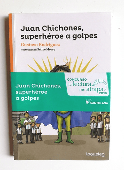 Juan Chichones, Superhéroe A Golpes - Gustavo Rodríguez 