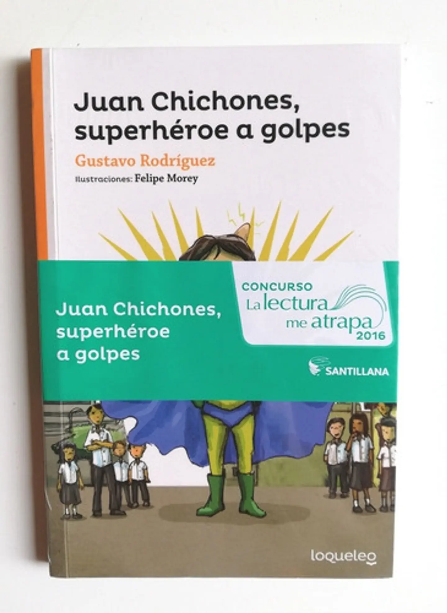 Juan Chichones, Superhéroe A Golpes - Gustavo Rodríguez  1