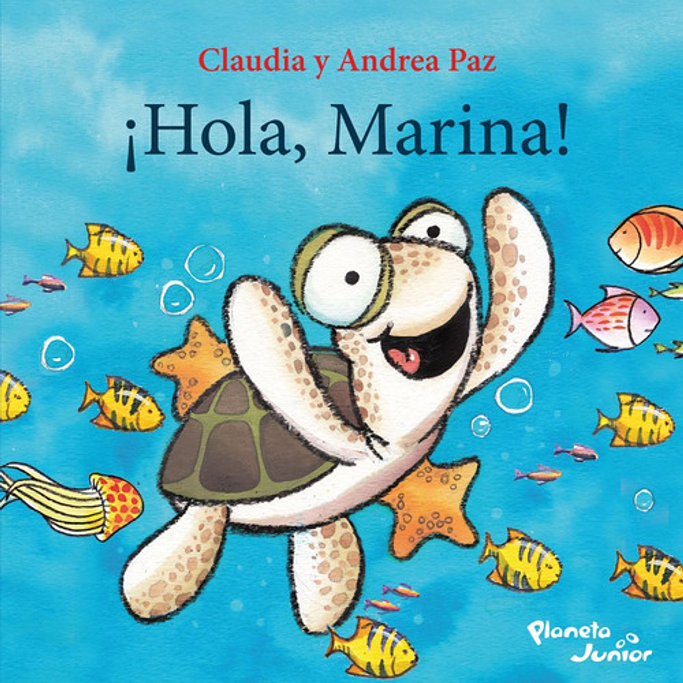 ¡hola, Marina!, De Claudia Y Andrea Paz. Editorial Planeta, Tapa Dura En Español 1