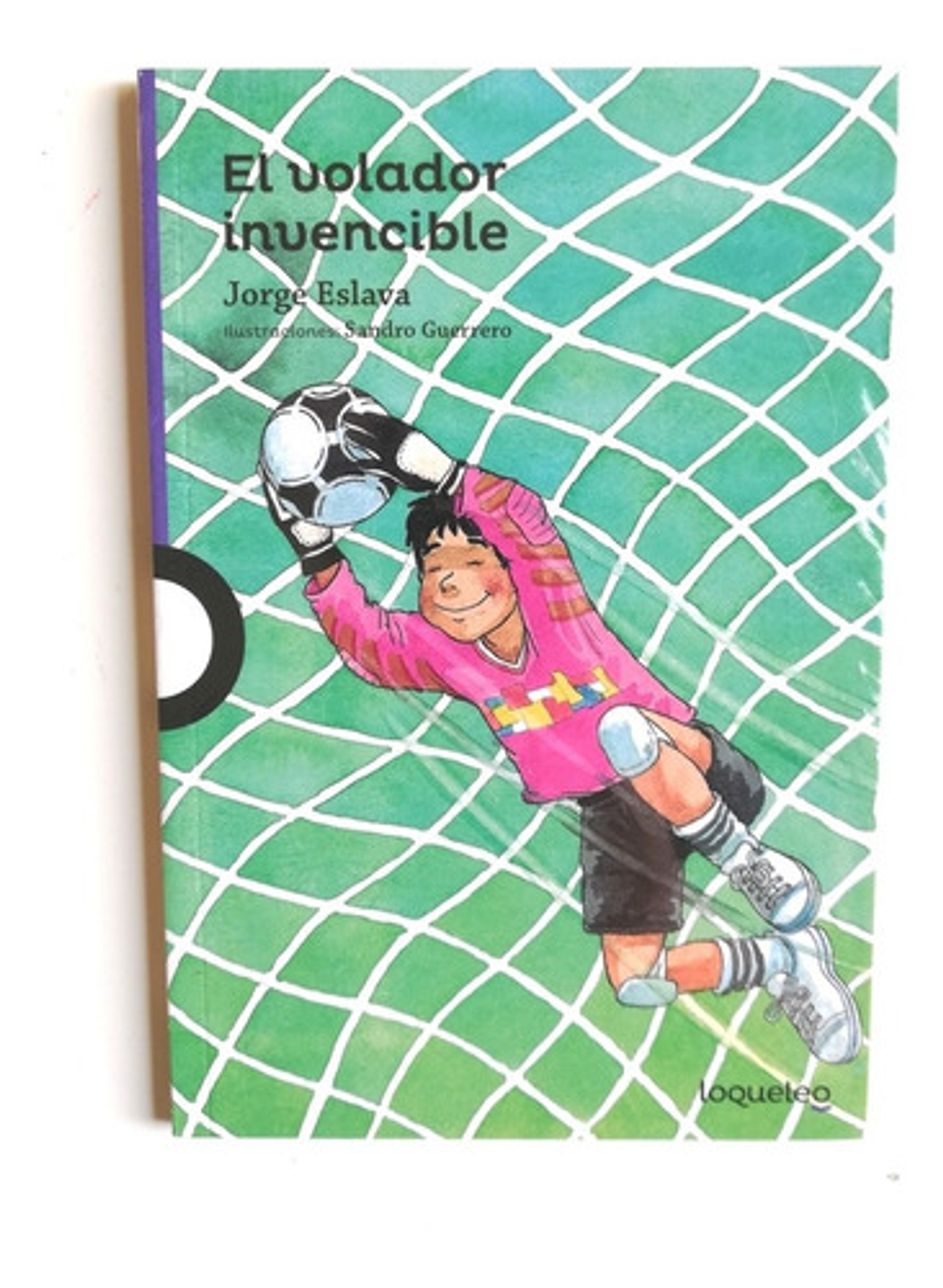 El Volador Invencible, De Jorge Eslava Calvo. Editorial Santillana, 1