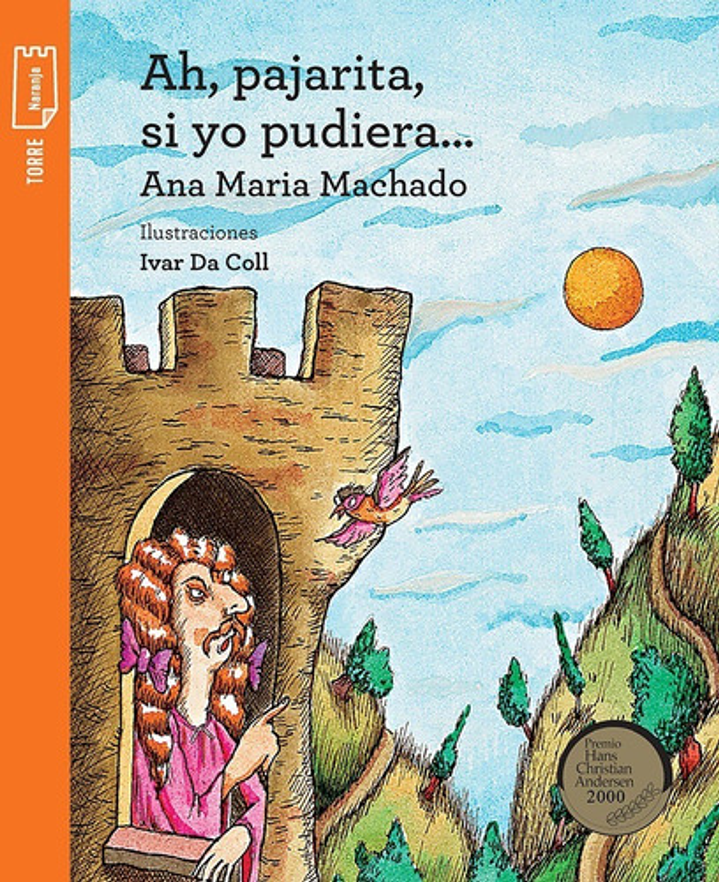Ah, Pajarita, Si Yo Pudiera - Ana María Machado 1