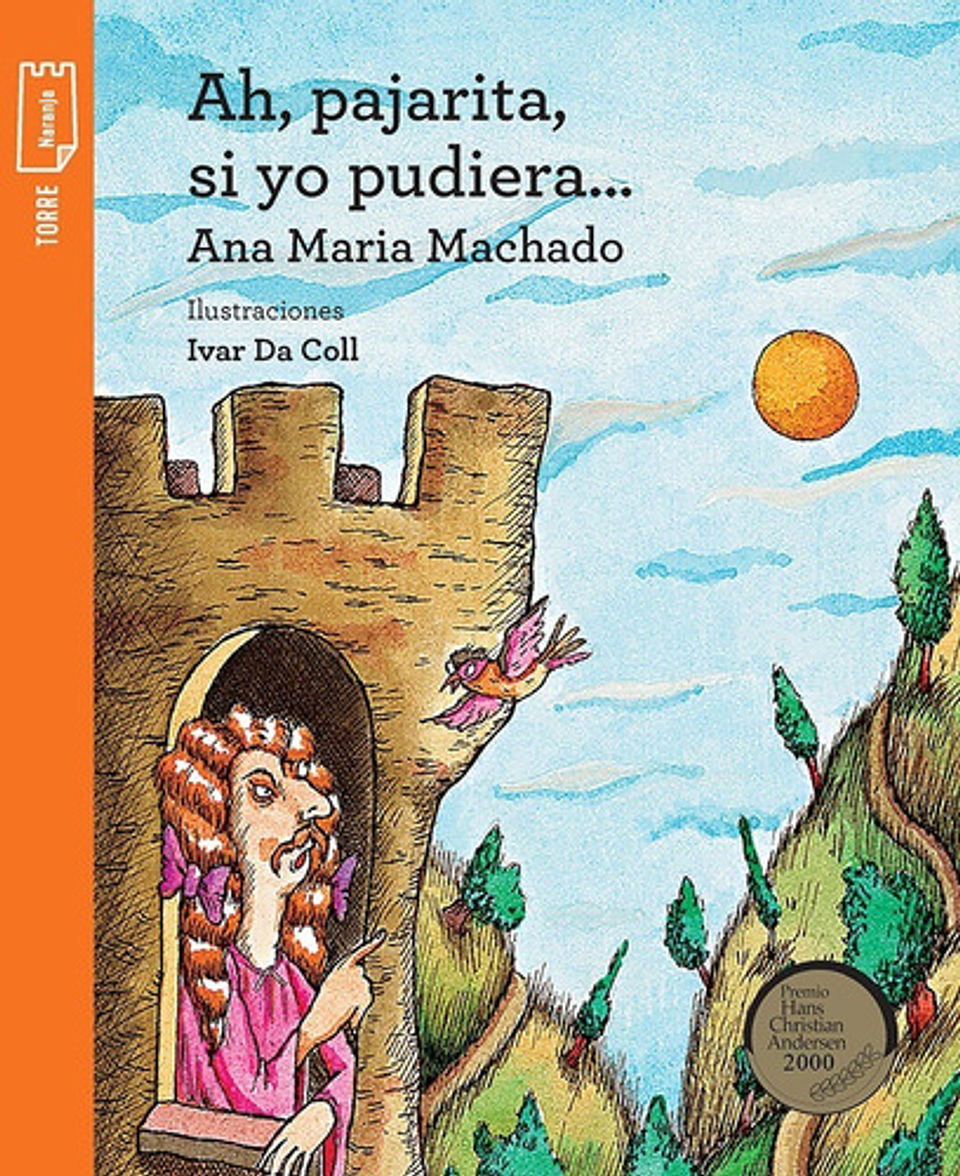 Ah, Pajarita, Si Yo Pudiera - Ana María Machado 1