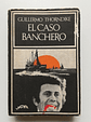 El Caso Banchero - Guillermo Thorndike - 1 Edición 1973 - Miniatura 1