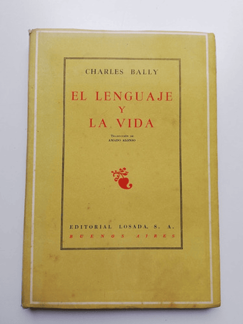El Lenguaje Y La Vida - Charles Bally