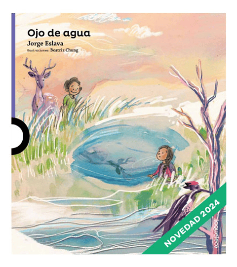 Ojo De Agua, De Jorge Eslava. Editorial Santillana Loqueleo, Tapa Blanda En Español