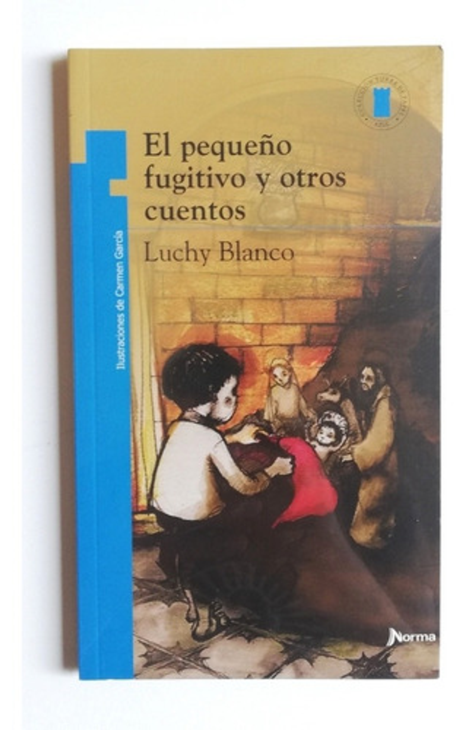 El Pequeño Fugitivo Y Otros Cuentos - Luchy Blanco 1