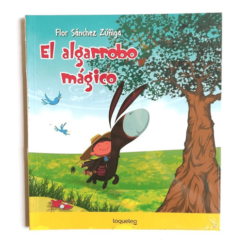 El Algarrobo Mágico - Flor Sánchez Zúñiga