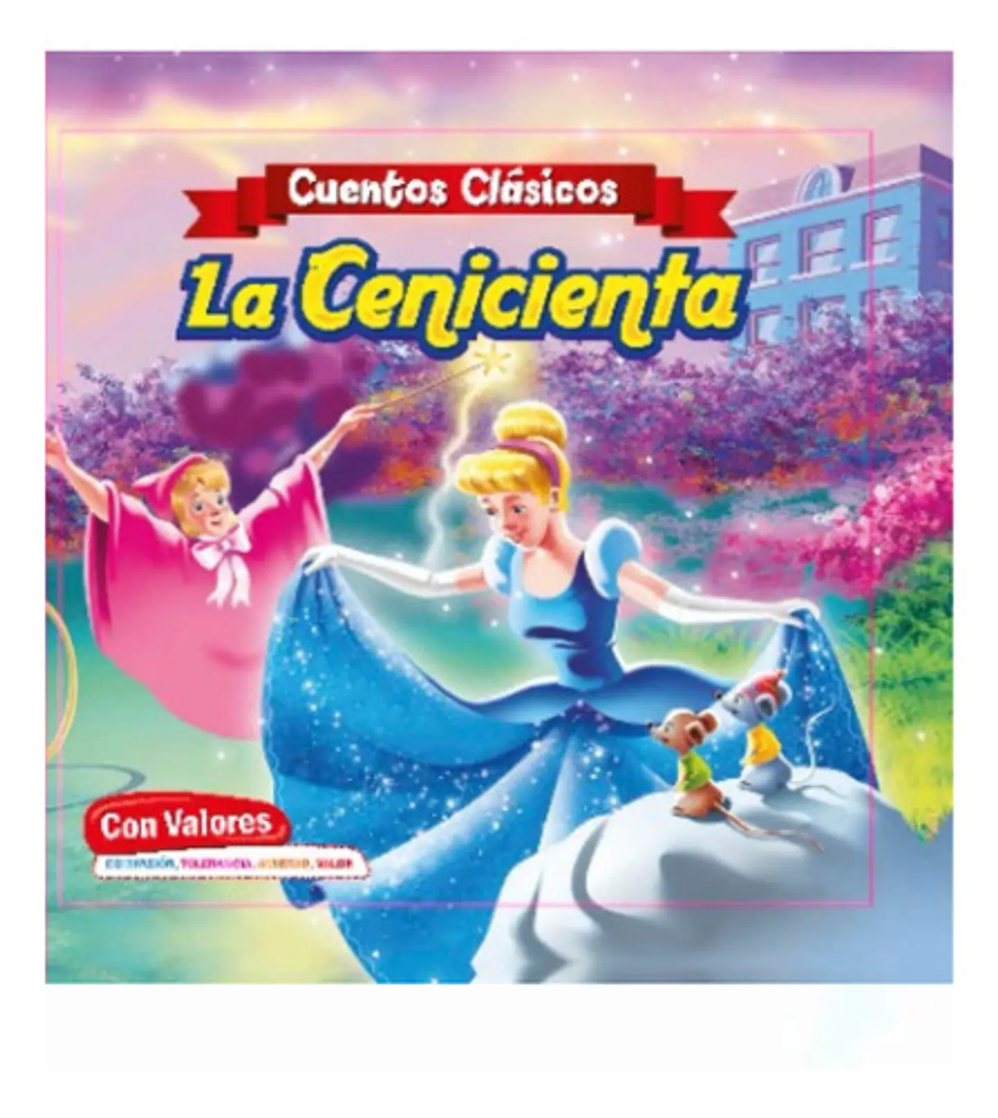 La Cenicienta Cuentos Clásicos {tapa Dura} 1