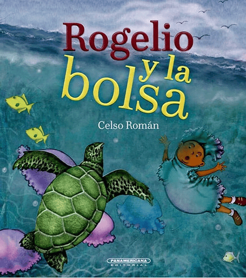 Rogelio Y La Bolsa - Celso Román (panamericana) Tapa Dura