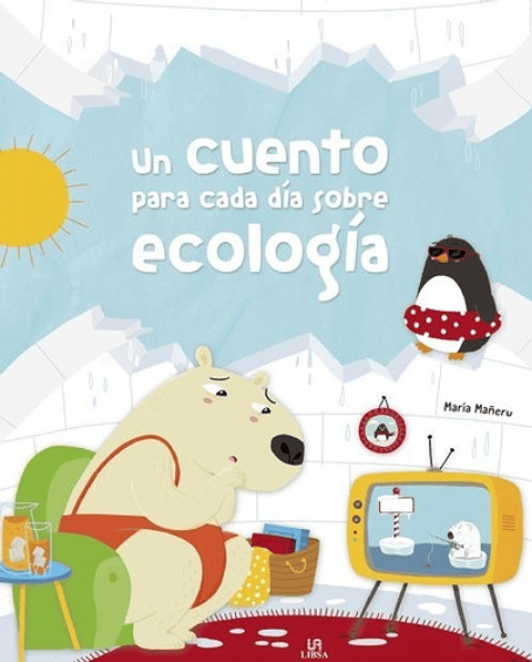 Un Cuento Cada Día Sobre Ecología  Historias De Ensueño