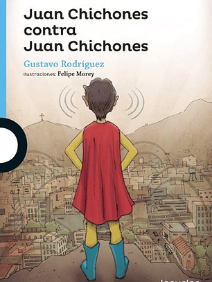 Juan Chichones Contra Juan Chichones - Gustavo Rodríguez