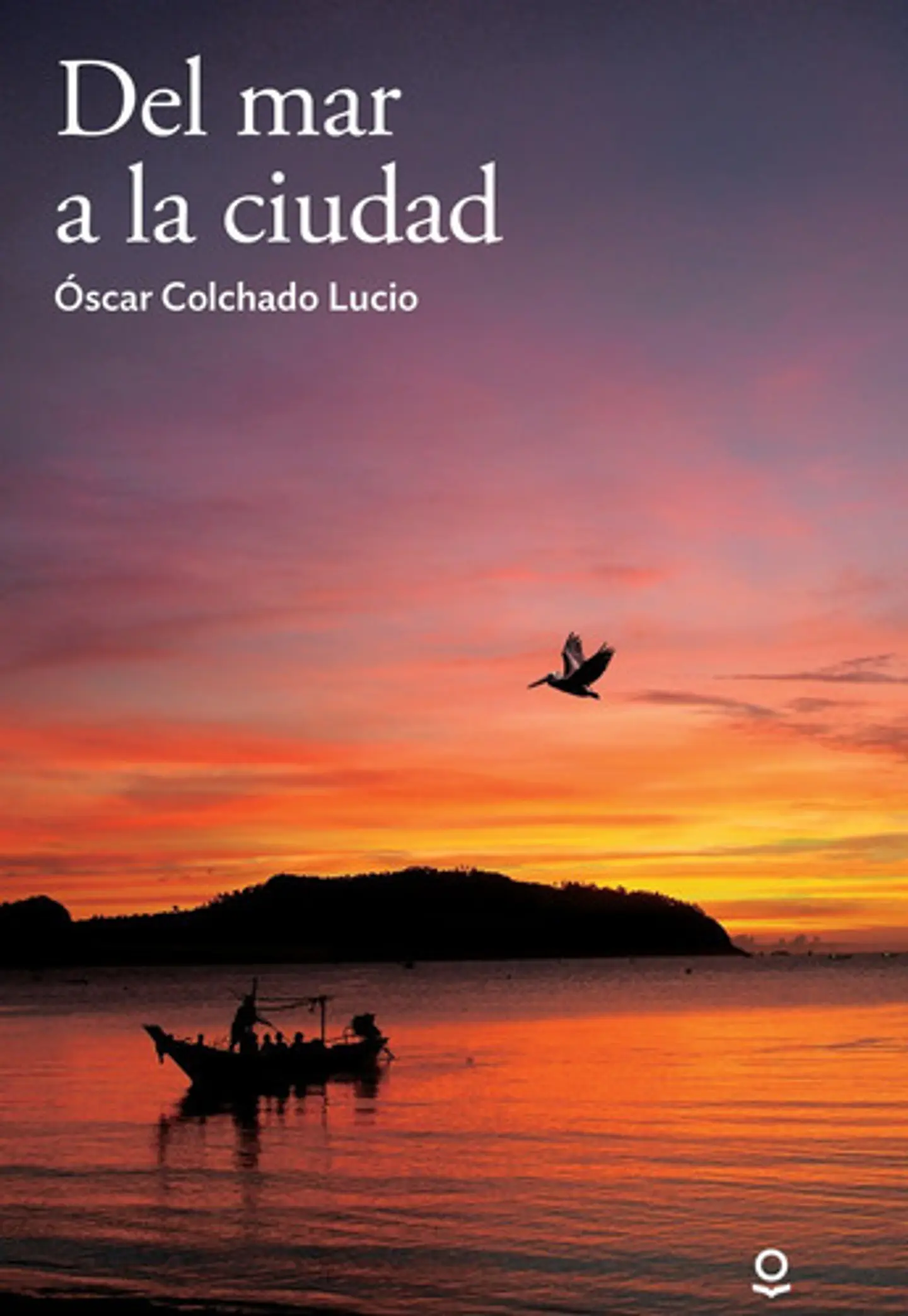 Del Mar A La Ciudad - Óscar Colchado Lucio 1