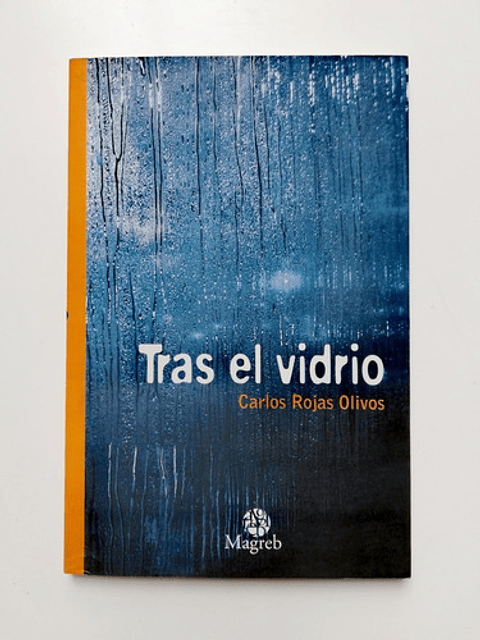Tras El Vidrio - Carlos Rojas Olivos 