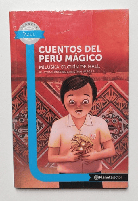 Cuentos Del Perú Mágico, De Miluska Olguín De Hall. Editorial Planeta, Tapa Blanda En Español