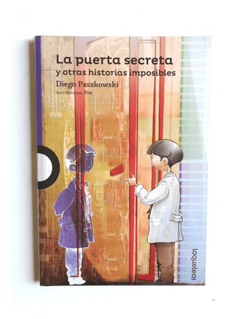 La Puerta Secreta Y Otras Historias Imposibles Diego Paszkow