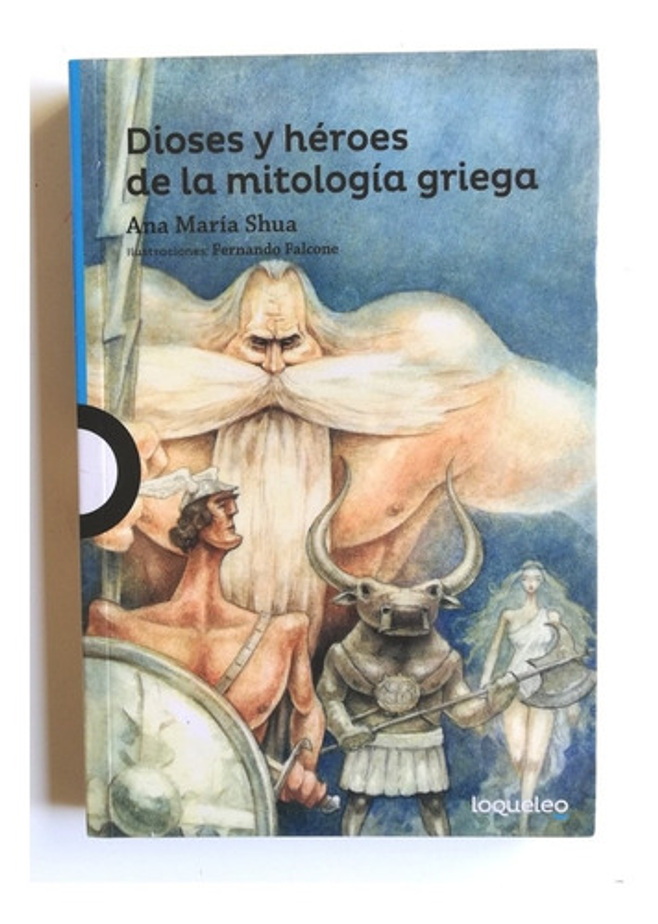 Dioses Y Héroes De La Mitología Griega Editorial Loqueleo Tapa Blanda En Español 2015 1
