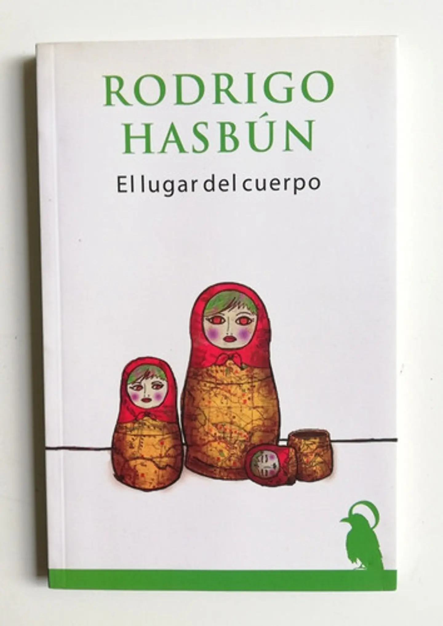 El Lugar Del Cuerpo - Rodrigo Hasbún 1