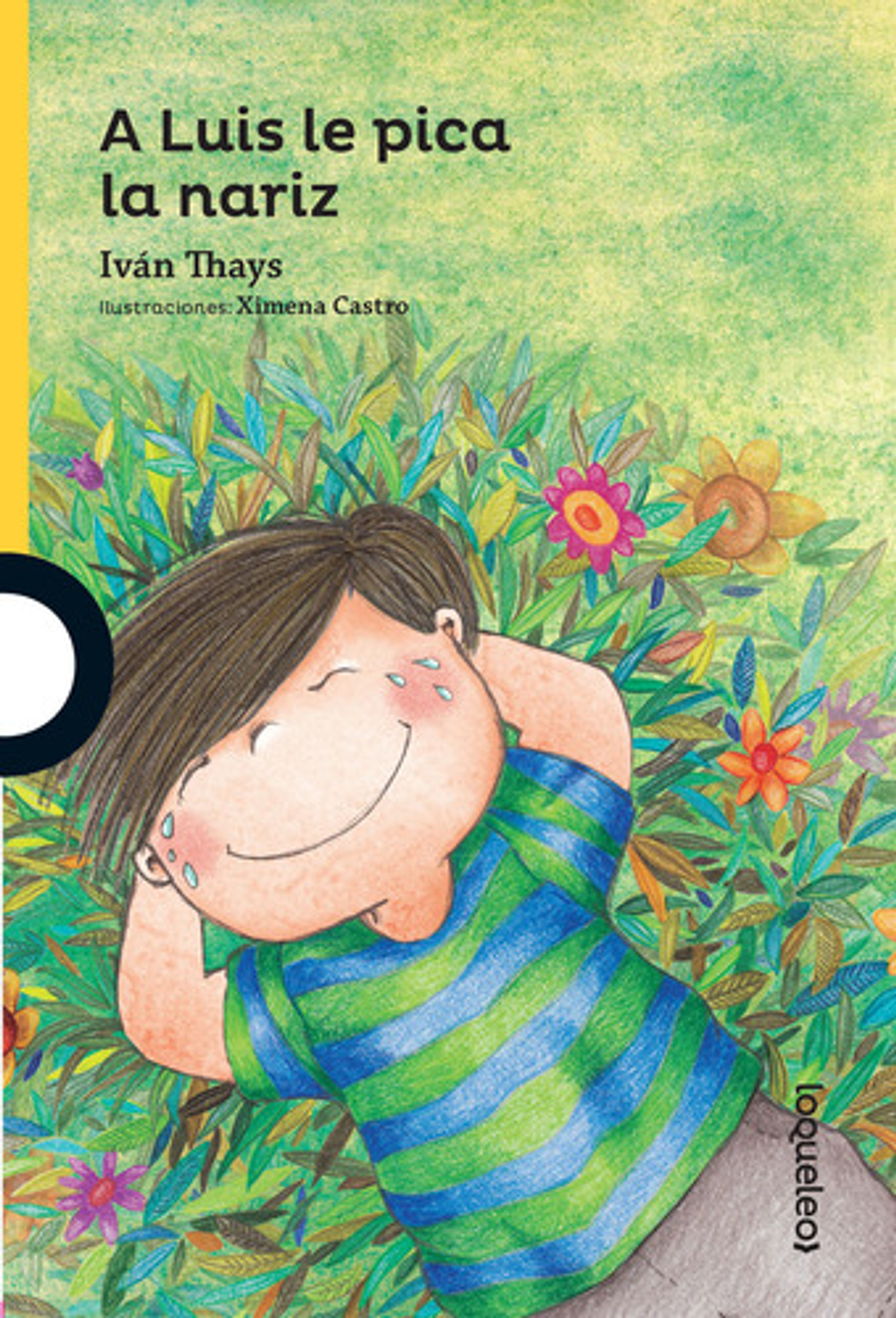 A Luis Le Pica La Nariz - Iván Thays 2