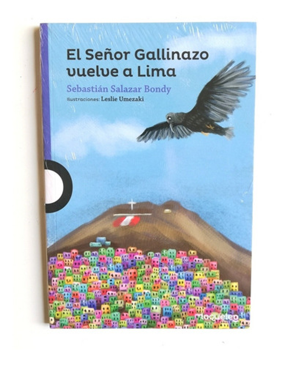 El Señor Gallinazo Vuelve A Lima - Sebastián Salazar Bondy 1