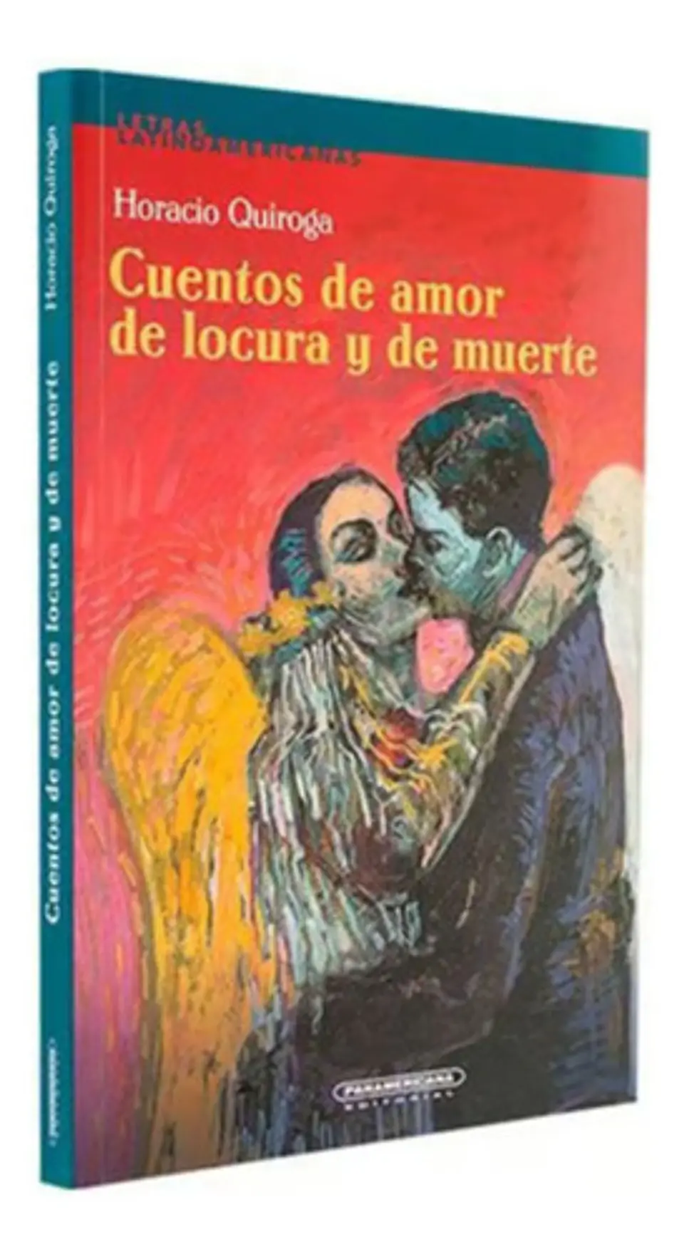 Cuentos De Amor, Locura Y Muerte - Horacio Quiroga 1