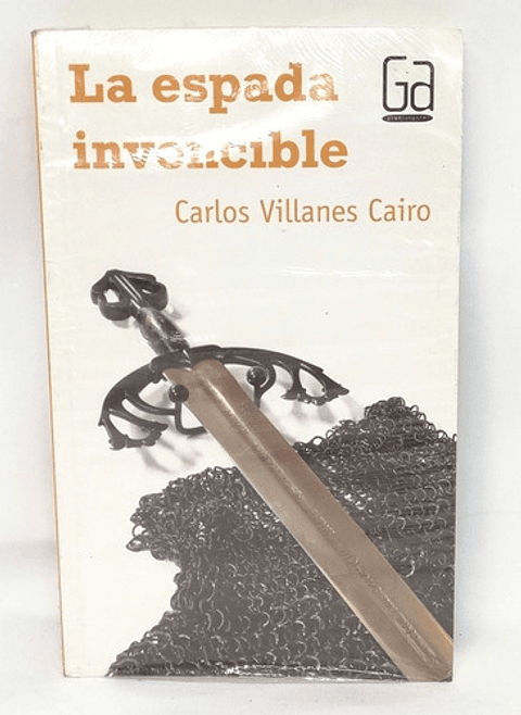 La Espada Invencible - Carlos Villanes Cairo