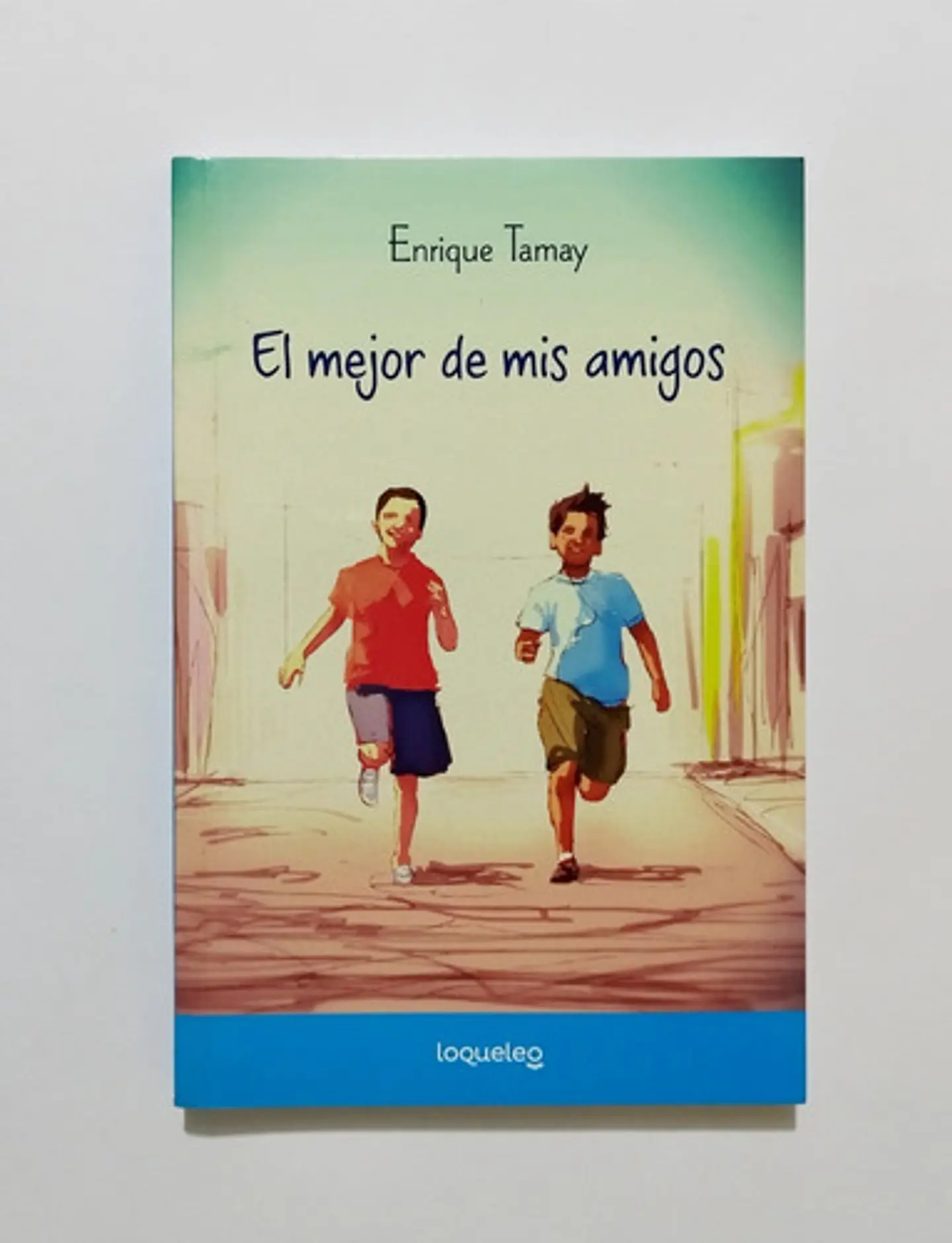 El Mejor De Mis Amigos, De Enrique Tamay. Editorial Santillana, Tapa Blanda En Español 1