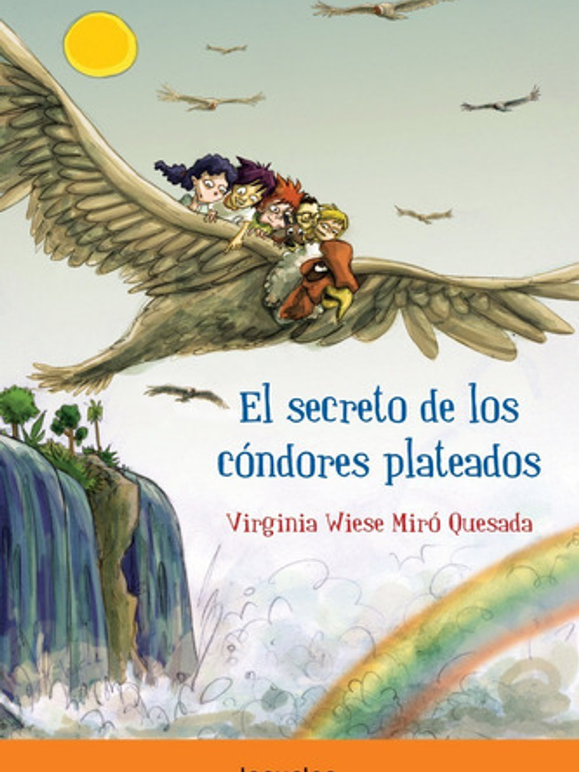 El Secreto De Los Cóndores Plateados, De Virginia Wiese. Editorial Santillana En Español 1