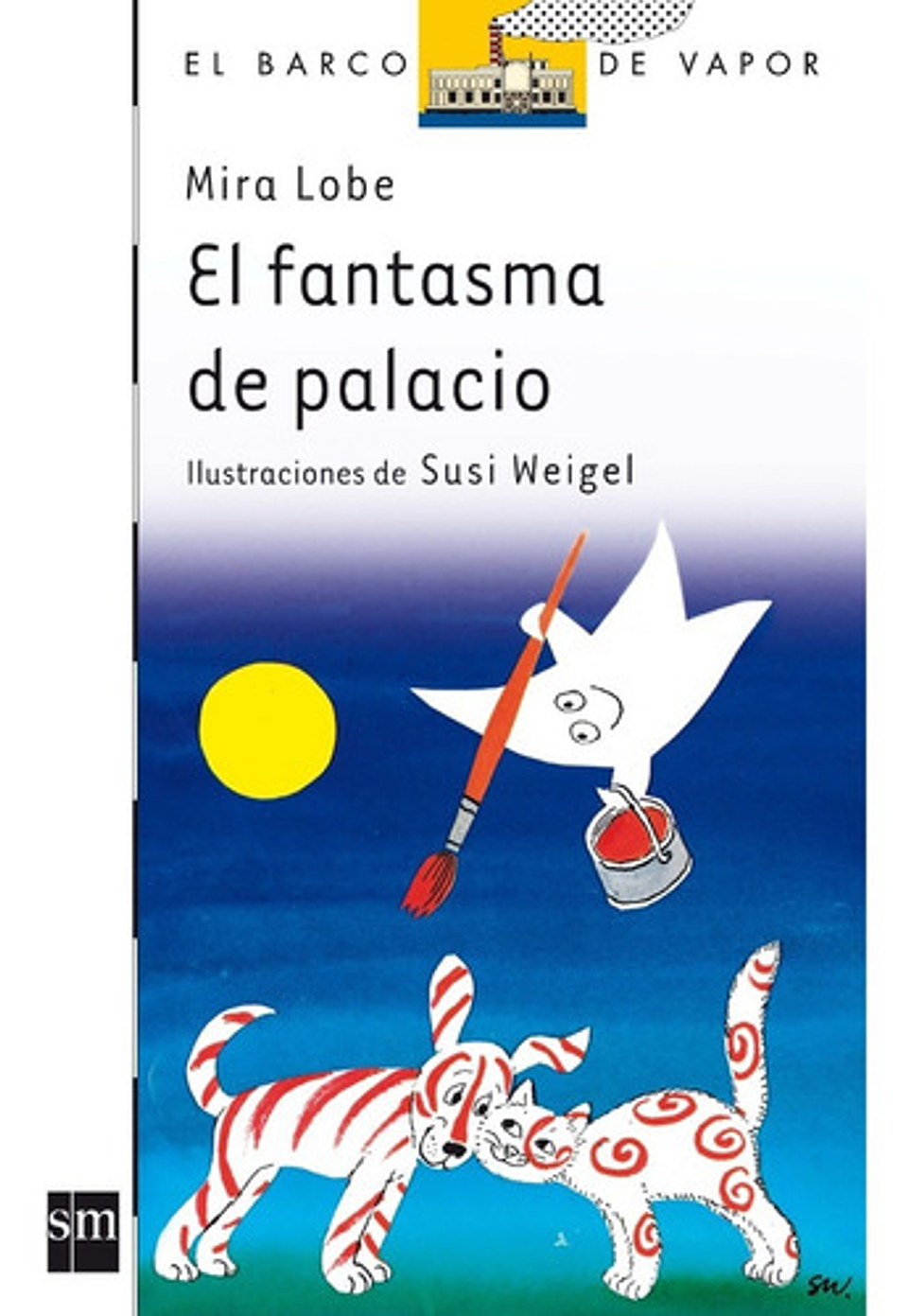 El Fantasma De Palacio Mira Lobe, De Mira Lobe. Editorial Ediciones Sm, Tapa Blanda En Español 1