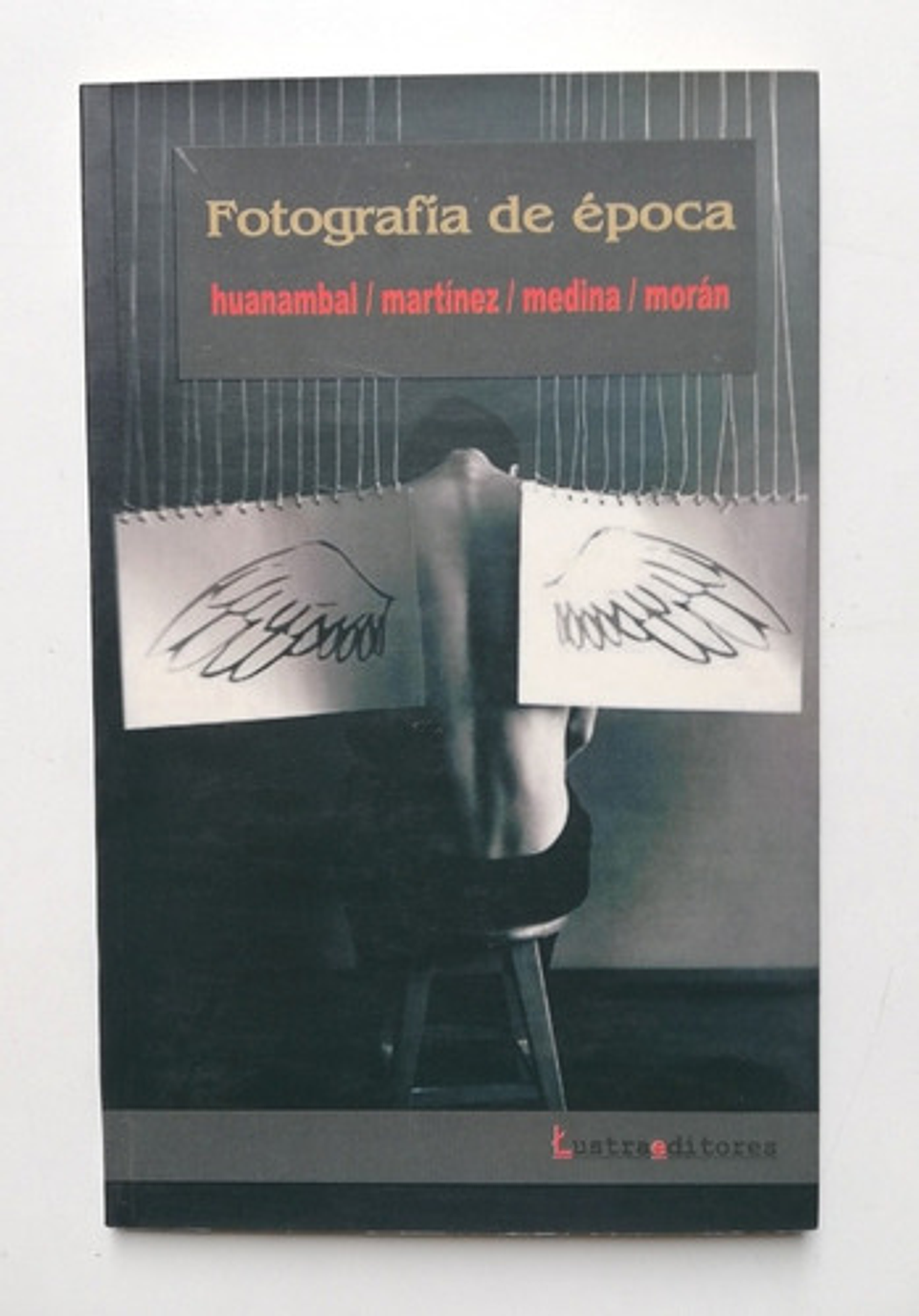 Fotografía De Época - Huanambal, Martínez, Medina, Morán  1