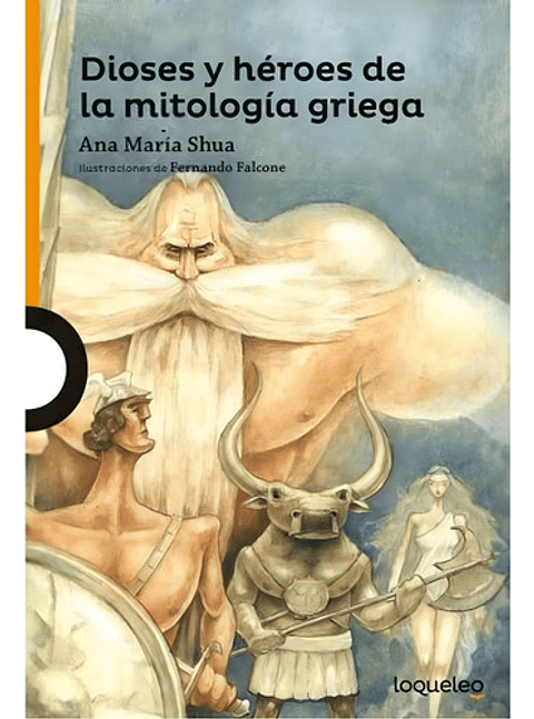Dioses Y Héroes De La Mitología Griega Editorial Loqueleo Tapa Blanda En Español 2015