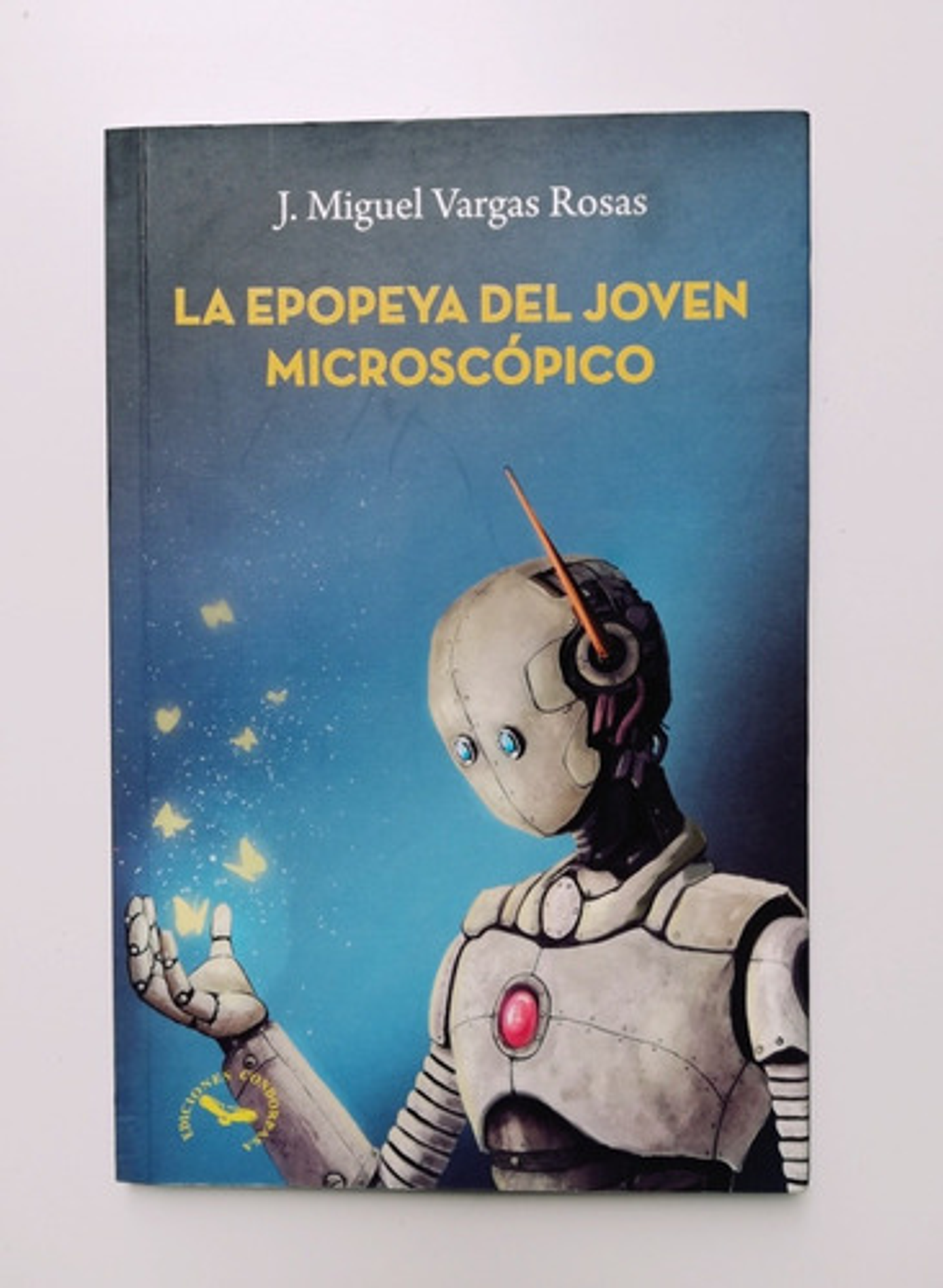 La Epopeya Del Joven Microscópico - J. Miguel Vargas Rosas 1