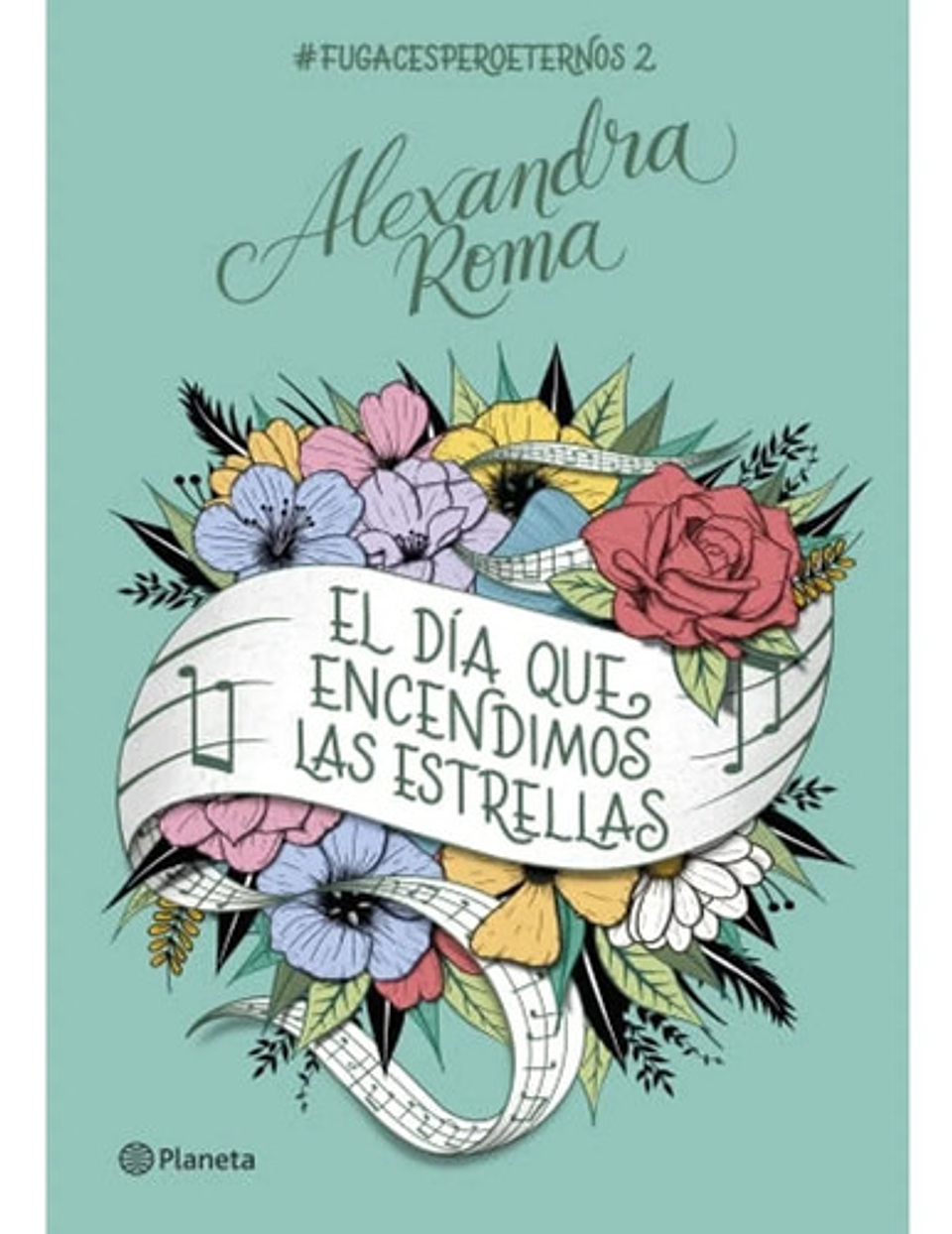 El Día Que Encendimos Las Estrellas - Alexandra Roma 1