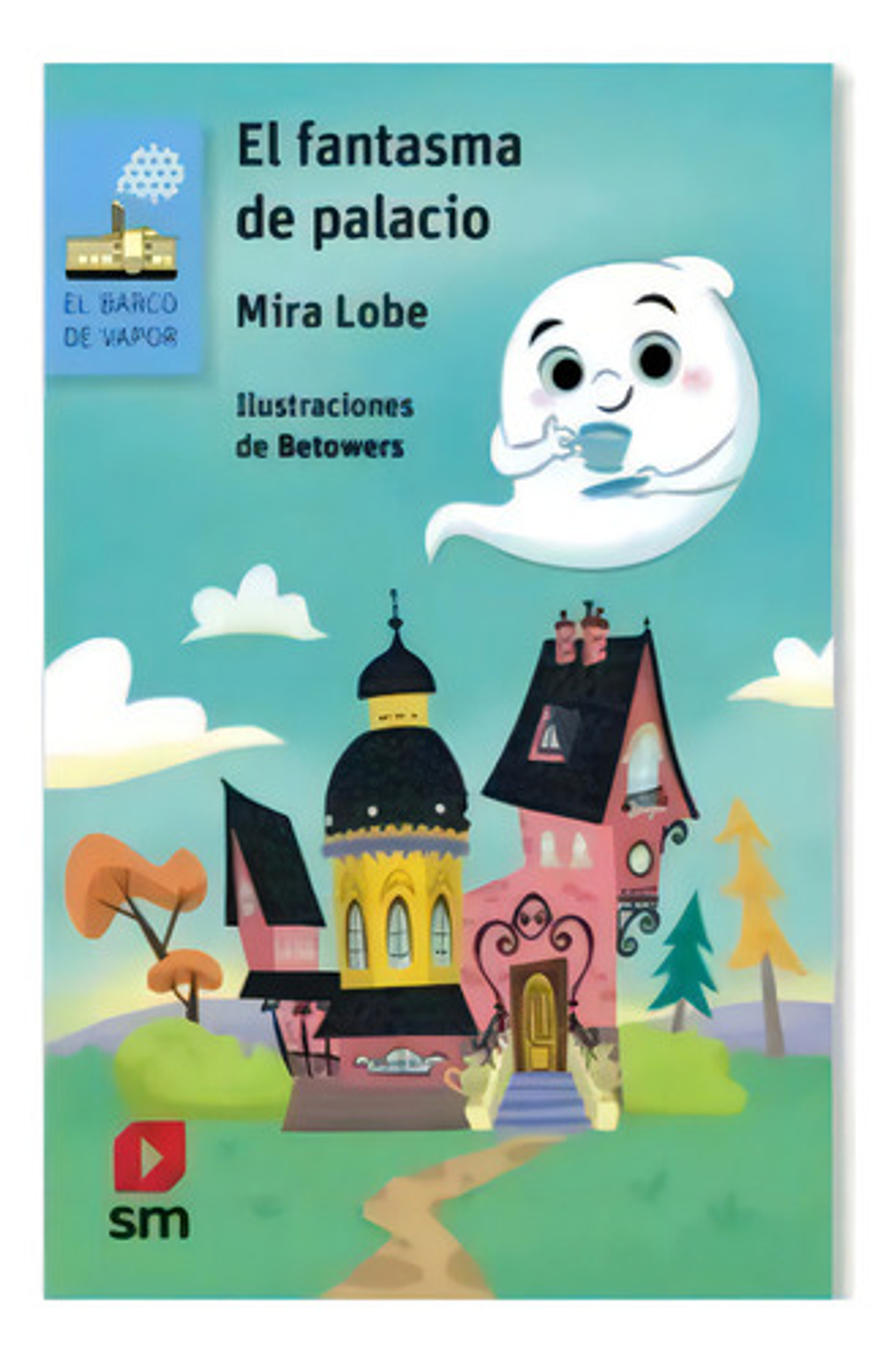 El Fantasma De Palacio Mira Lobe, De Mira Lobe. Editorial Ediciones Sm, Tapa Blanda En Español 1