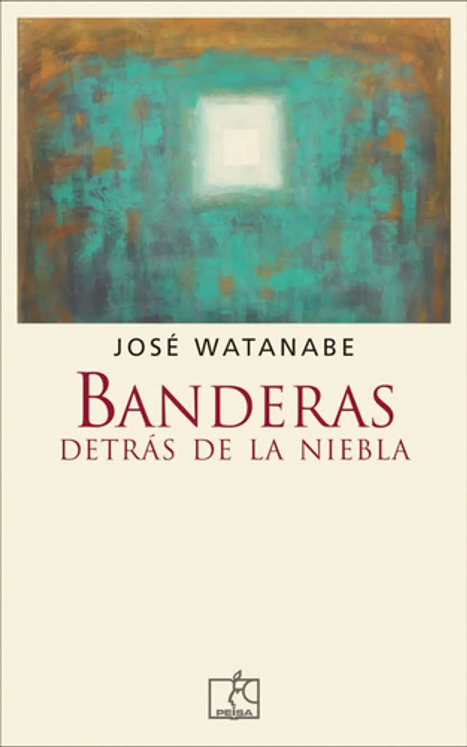 Banderas Detrás De La Niebla - José Watanabe 1