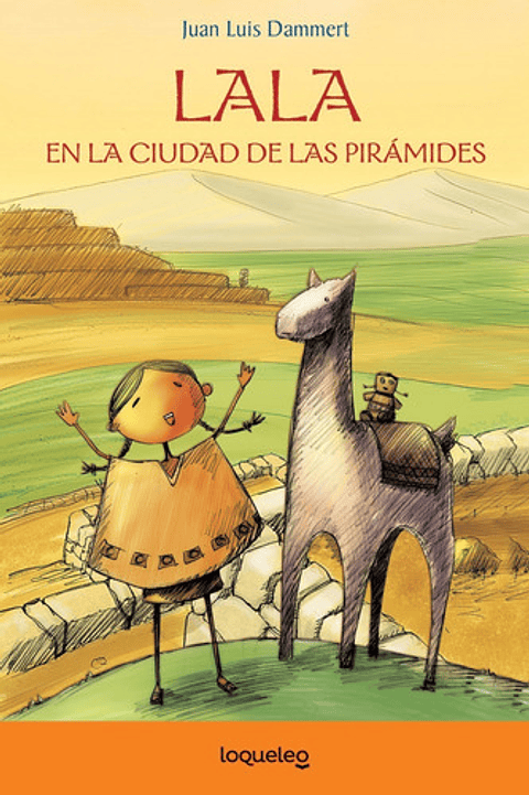 Lala En La Ciudad De Las Pirámides - Juan Luis Dammert