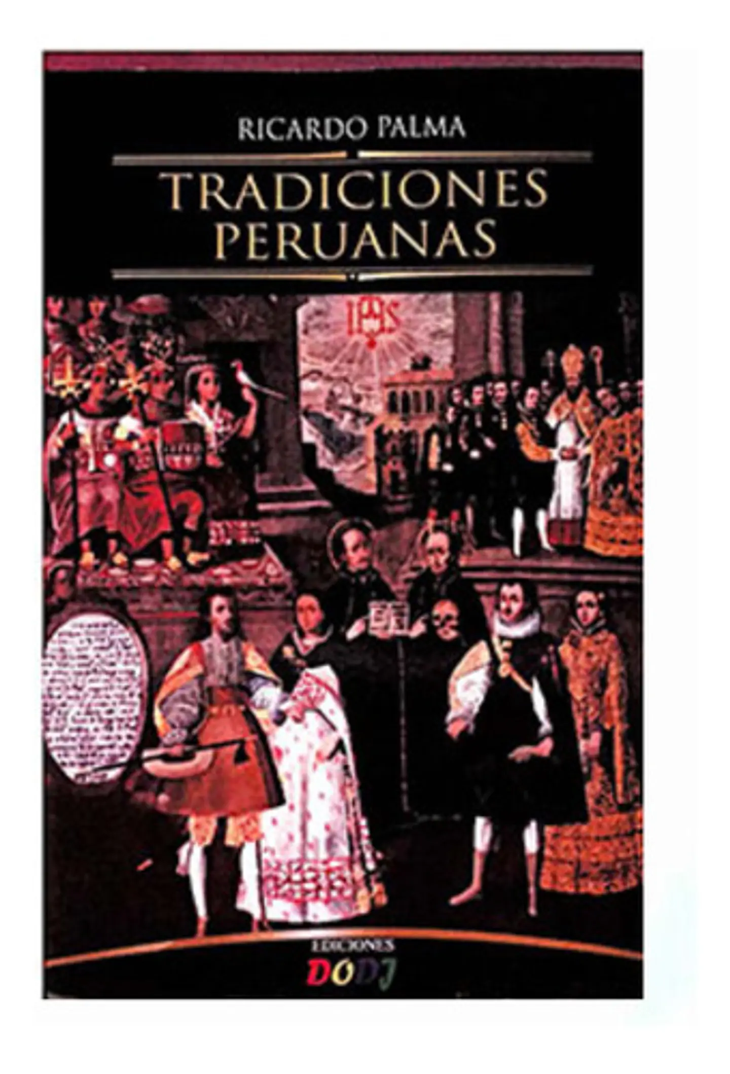 Tradiciones Peruanas - Ricardo Palma 1