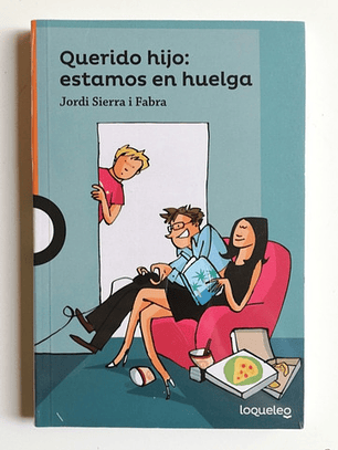 Querido Hijo: Estamos En Huelga - Jordi Sierra I Fabra