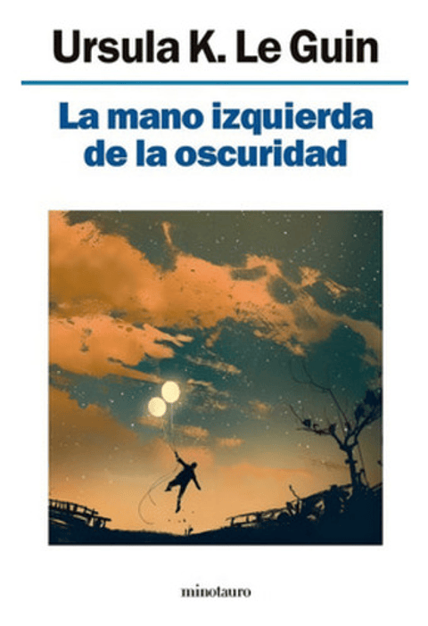 La Mano Izquierda De La Oscuridad - Ursula Le Guin