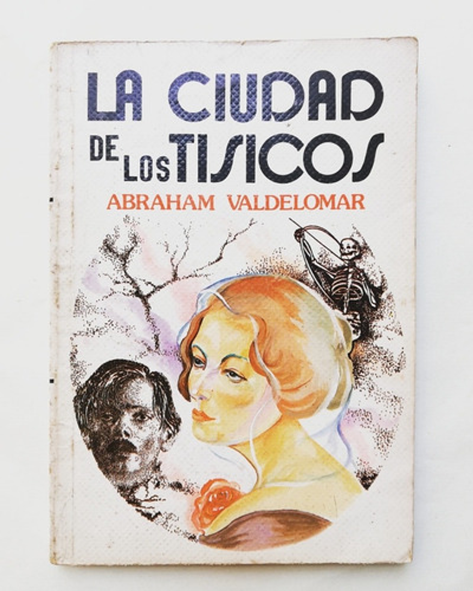 La Ciudad De Los Tísicos - Abraham Valdelomar 1