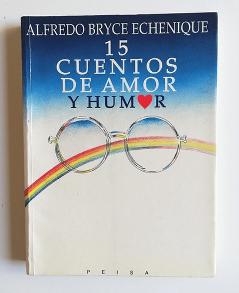 15 Cuentos De Amor Y Humor - Alfredo Bryce Echenique 