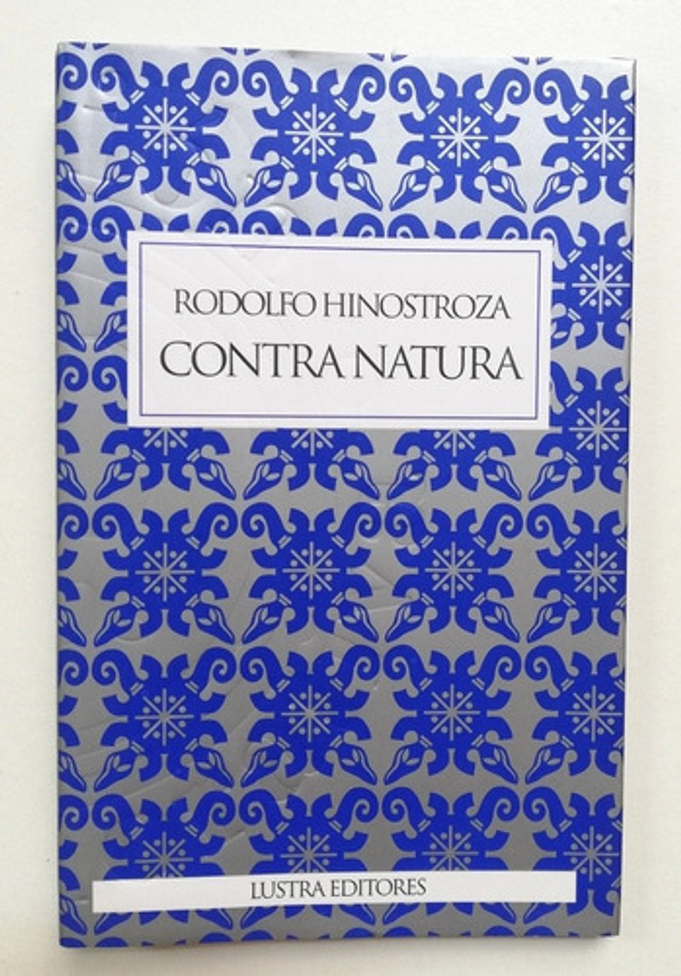 Contra Natura - Rodolfo Hinostroza - Tapa Dura [firmado]  5