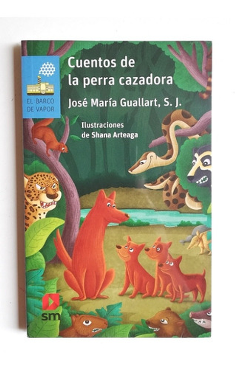 Cuentos De La Perra Cazadora - José María Guallart Martínez 