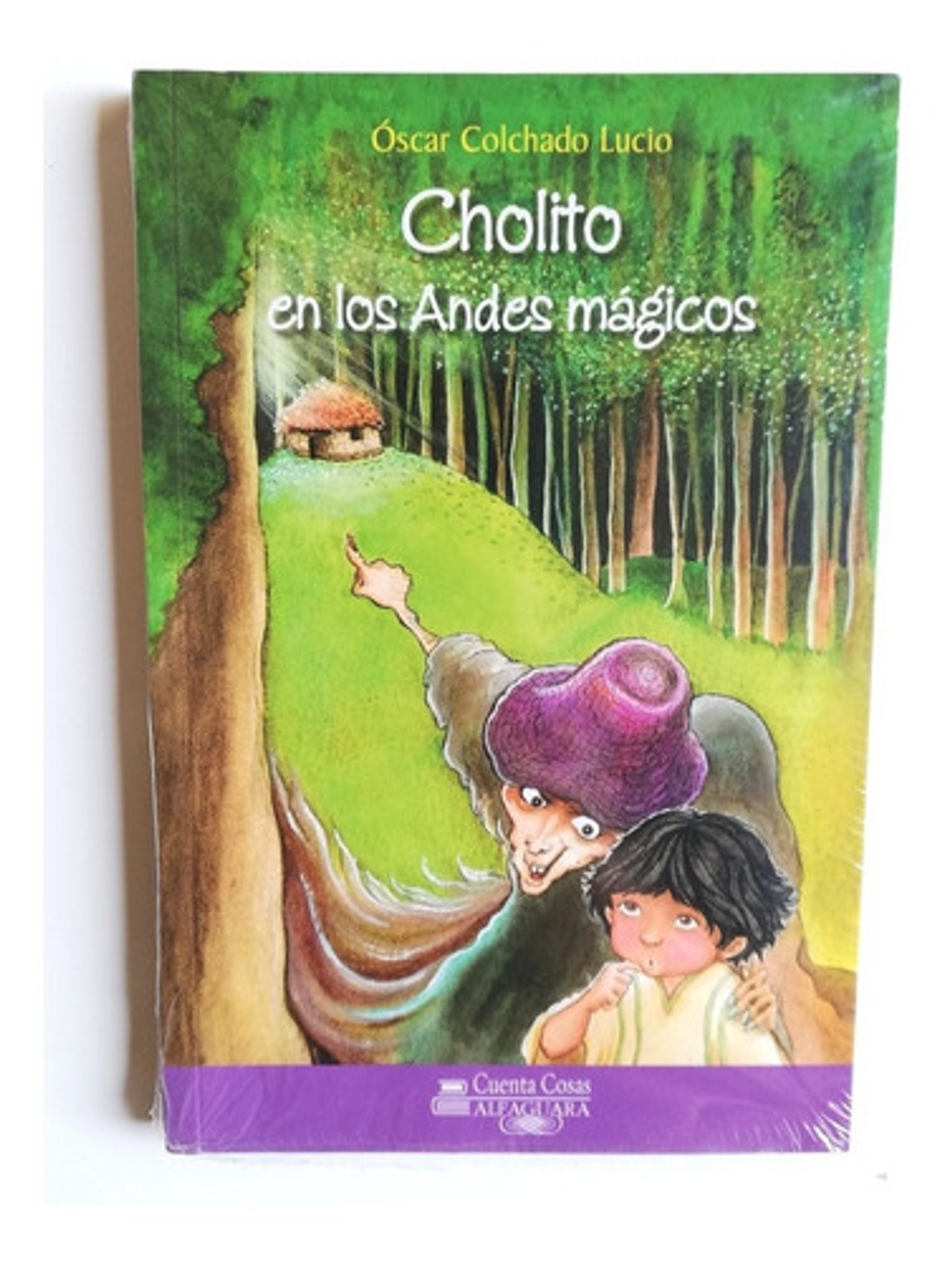 Cholito En Los Andes Mágicos, De Óscar Colchado Lucio. Editorial Loqueleo, Tapa Blanda En Español 1