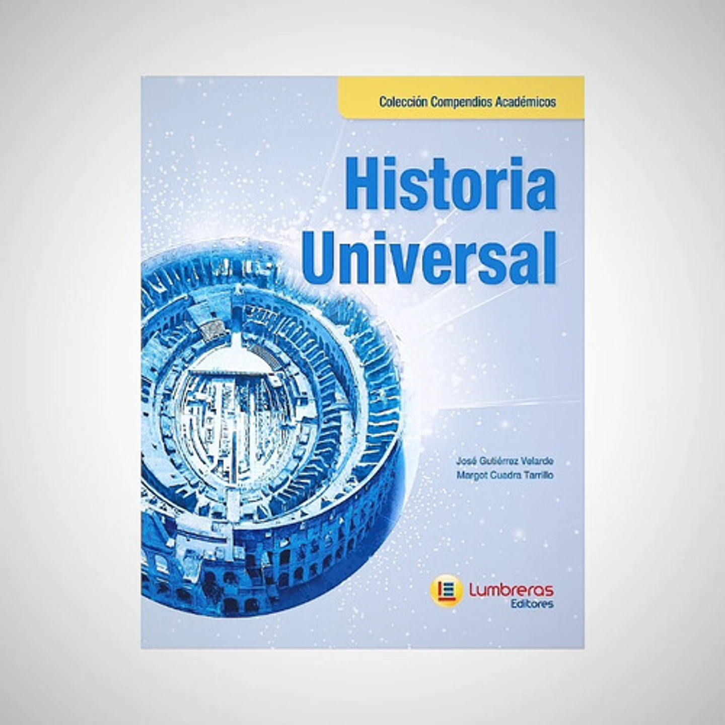 Historia Universal Colección Compendios Académicos 1