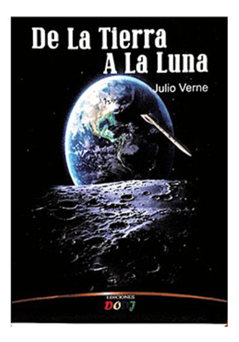 De La Tierra A La Luna - Julio Verne