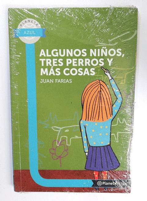 Algunos Niños, Tres Perros Y Más Cosas - Juan Farias