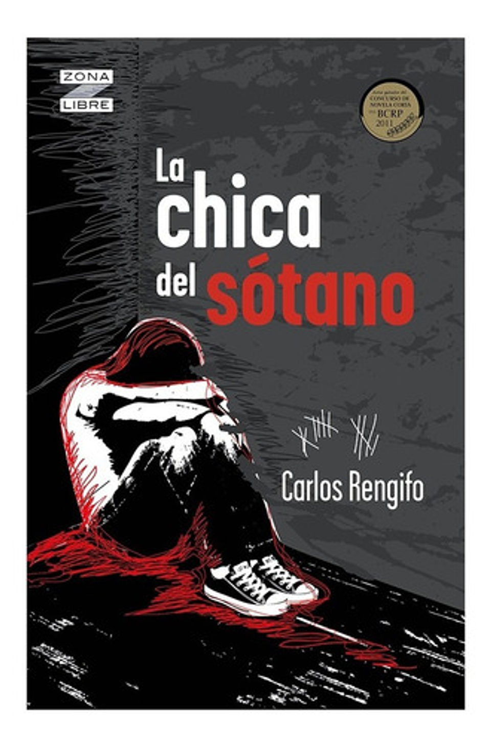 La Chica Del Sotano, De Carlos Rengifo. Editorial Norma, Tapa Blanda En Español 1